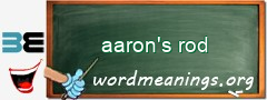 WordMeaning blackboard for aaron's rod